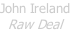 John Ireland Raw Deal