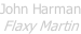 John Harman Flaxy Martin