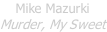 Mike Mazurki Murder, My Sweet