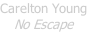 Carelton Young No Escape