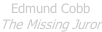 Edmund Cobb The Missing Juror