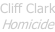 Cliff Clark Homicide