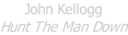 John Kellogg Hunt The Man Down