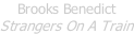 Brooks Benedict Strangers On A Train