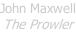 John Maxwell The Prowler