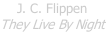 J. C. Flippen They Live By Night