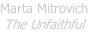 Marta Mitrovich The Unfaithful