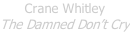 Crane Whitley The Damned Don’t Cry
