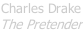 Charles Drake The Pretender