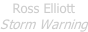 Ross Elliott Storm Warning