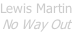 Lewis Martin No Way Out